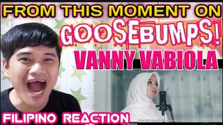 FROM THIS MOMENT ON - SHANIA TWAIN COVER BY VANNY VABIOLA | REACTION VIDEO