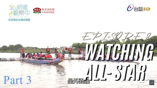 Episode 8 (Part 3) Watching All Star