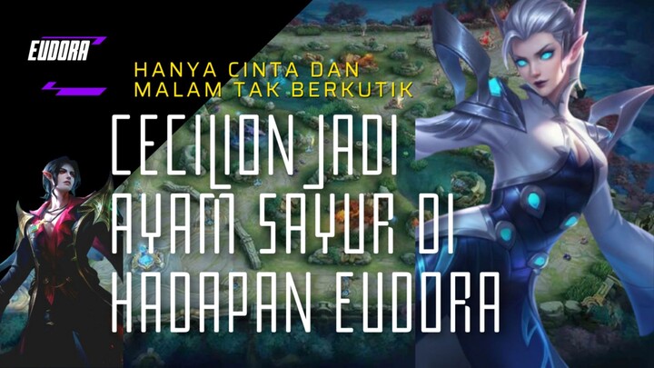Tak Berkutik! Cecilion Jadi Ayam Sayur di Hadapan Eudora