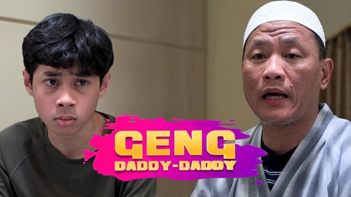Geng Daddy-Daddy (E5) 😎