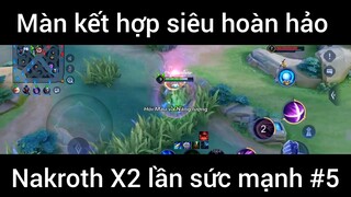 Màn kết hợp siêu hoàn hảo Nakroth x2 lần sức mạnh #5