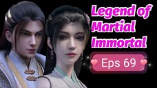 Legend Of Martial Immortal Episode 69