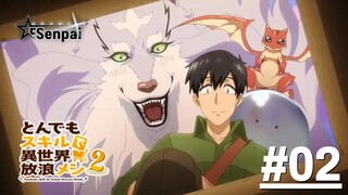 Ẩm Thực Dã Ngoại Tại Dị Giới S2 - Tập 02 (Vietsub)