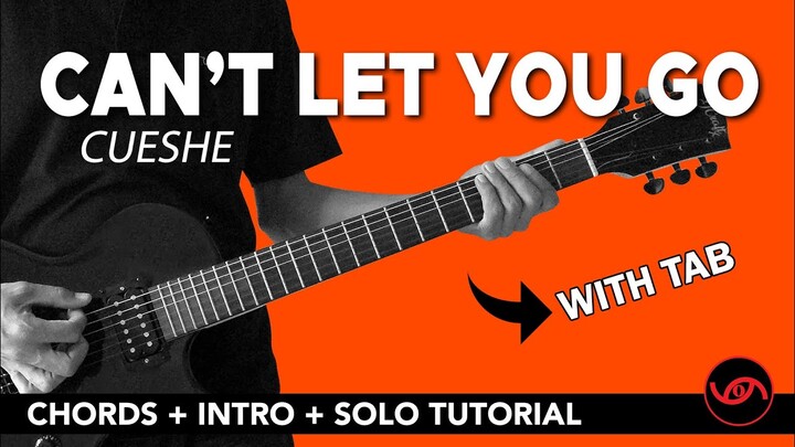 Can't Let You Go - Cueshe Chords + Solo Tutorial (WITH TAB)