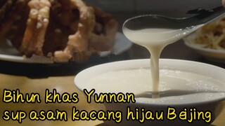 Bihun khas Yunnan+sup asam kacang hijau Beijing