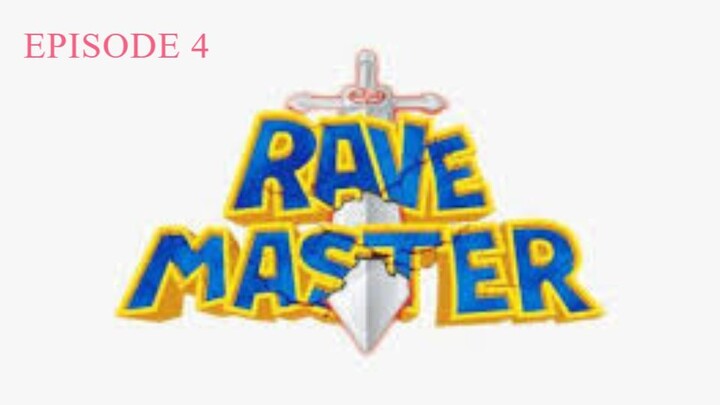 RAVEMASTER (Episode 4)