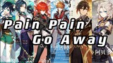 【原神】☆五星男团☆  Pain Pain Go Away -小孩子才做选择我全都要！