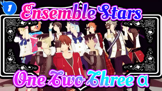 Ensemble Stars|【MMD】One・Two・Three +α【Grup A+Grup B】_B1