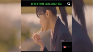 Tóm tắt phim: Dad's lunch box p3 #reviewphimhay