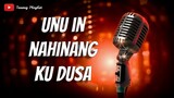 Unu In Nahinang Ku Dusa - Tausug Song Karaoke HD