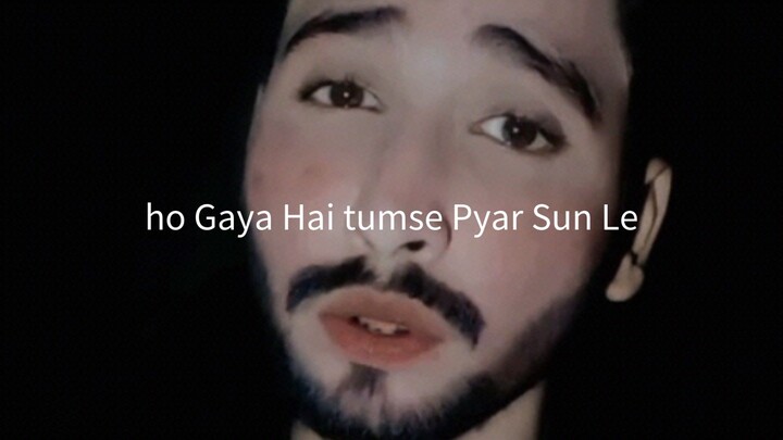 ho Gaya Hai tumse Pyar Sun Le