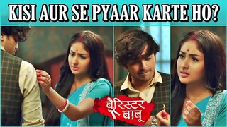 Barrister Babu PROMO: Bondita INTERROGATES Anirudh (Batuk); Asks Is There ANOTHER Girl In Your Life