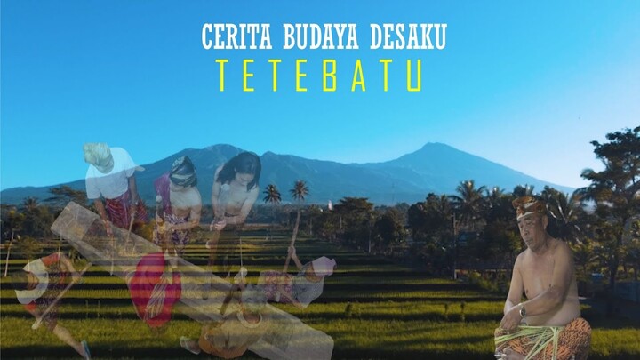 HARMONI BUDAYA DAN PARIWISATA TETEBATU : CERITA BUDAYA DESAKU