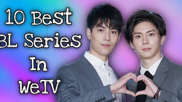 10 ซีรีย์ BL ที่ดีที่สุดที่คุณสามารถรับชมได้ใน WeTV