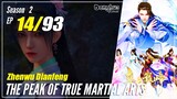 【Zhen Wu Dianfeng】 S2 Ep. 14 (54) - The Peak of True Martial Arts | Multisub - 1080P