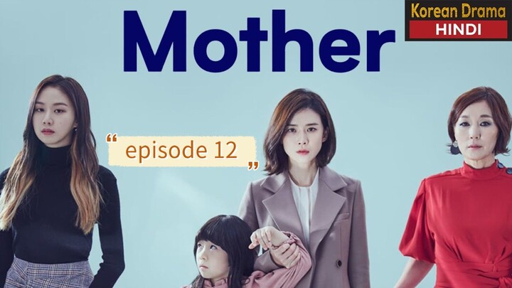 Mother Hindi dubbed episode 12