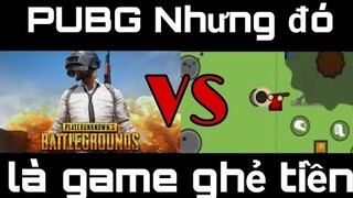 pubg nhưng ghẻ tiền