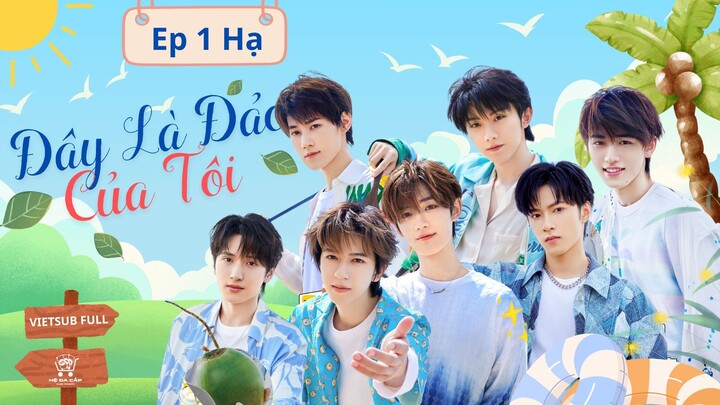 [Vietsub Full ] Bản chính《Đây Là Đảo Của Tôi》- EP1 HẠ
