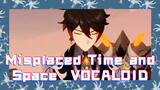 Misplaced Time and Space VOCALOID