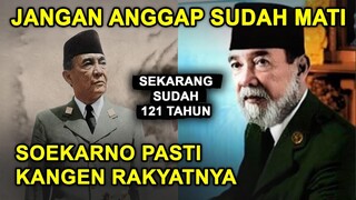 SUDAH 121 TAHUN !! Mengapa Soekarno Masih Bisa Hidup -