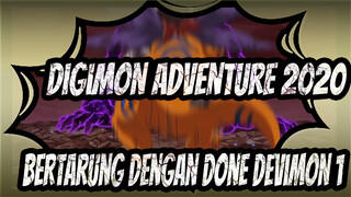 [Digimon Adventure:(2020)] Bertarung Dengan Done Devimon 1