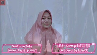 (Live Cover) LiSA - Gurenge (紅蓮華) | Kimetsu no Yaiba (Demon Slayer) Opening 1 by ADWEE