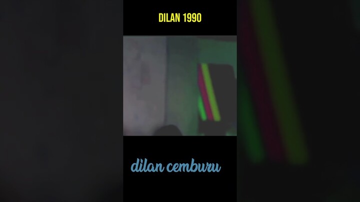 dilan menjauh karena cemburu