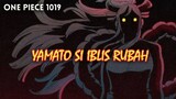 OP 1019 !! YAMATO SI ZOAN RUBAH | HYBRID KAIDO VS HYBRID YAMATO ( ONE PIECE )