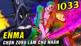 Enma nhận Zoro làm chủ nhân, Zoro thức tỉnh Bá Vương khí