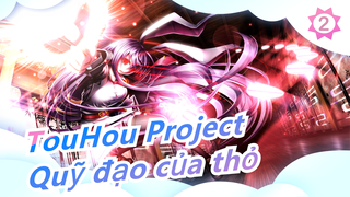 [TouHou Project MMD/Phong cách kịch] Quỹ đạo của thỏ_A2