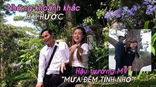 Hậu trường hài hước trong MV “Mưa Đêm Tỉnh Nhỏ” - Cảnh quay tại Đà Lạt.