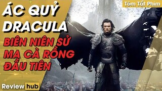 Review Hub | Tóm Tắt Phim Ác Quỷ DRACULA Biên Niên Sử MA CÀ RỒNG Bất Tử Tàn Bạo Nhất