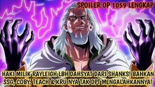 SPOILER OP 1059 LENGKAP - KEKUATAN DAHSYAT HAKI RAYLEIGH DIPERLIHATKAN! BAHKAN TEACH TAK BERDAYA!