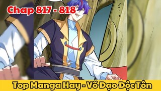 Review Truyện Tranh - Võ Đạo Độc Tôn - Chap 817 - 818 l Top Manga Hay - Tiểu Thuyết Ghép Art