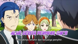 ALUR CERITA ANIME | PENYIHIR SAKTI NYAMAR JADI RAKYAT JELATA | ✨