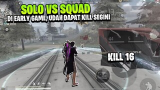 SOLO VS SQUAD FREE FIRE!! DI EARLY GAME UDAH DAPAT KILL SEGINI 🔥