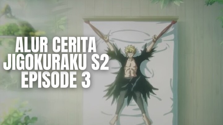 Jigokuraku Season 2 Episode 3 - Alur Cerita