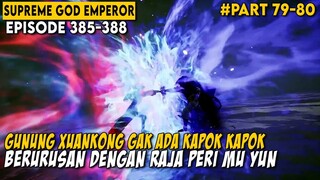 BERANI BERANINYA MENCEGAT KEPULANGAN RAJA PERI - Alur Cerita Supreme God Emperor Episode 385-388