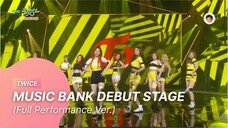 [20151023] TWICE - MUSIC BANK DEBUT STAGE (Full Performance Ver.)