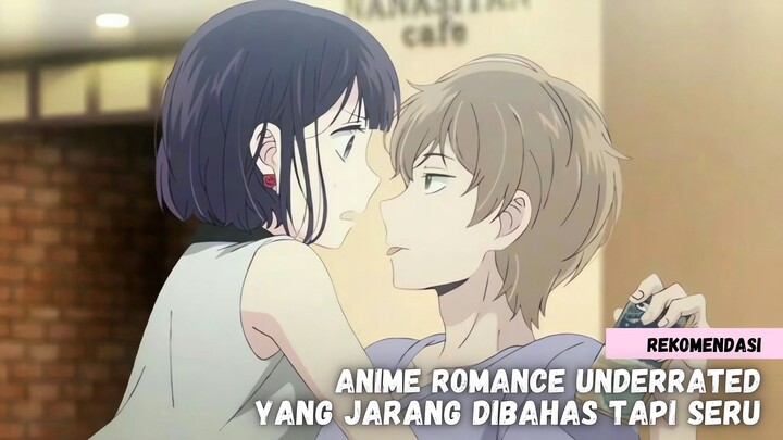 Rekomendasi Anime Romance underrated yang jarang dibahas tapi seru