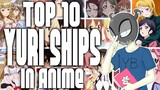 Top 10 Yuri Ships In Anime