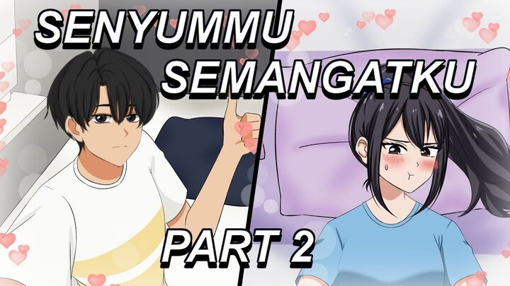 #295  SENYUMMU SEMANGATKU PART 2 - Drama Animasi Sekolah Kode Keras buat Cowok d