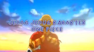 Jedag Jedug Karakter One Piece!