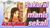 [My Senpai Is Annoying] Kompilasi |  Sakurai manis sekali