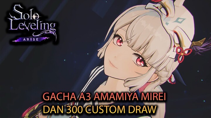 GACHA A3 AMAMIYA MIREI DAN 340 CUSTOM DRAW  | SOLO LEVELING: ARISE