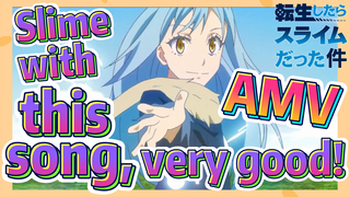 [Slime]AMV |  Slime with this song, very good!