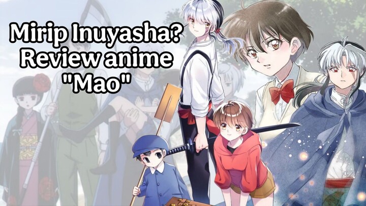 Review anime "mao"