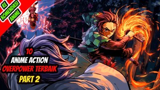 10 Rekomendasi Anime Action Overpower Terbaik!! Part2