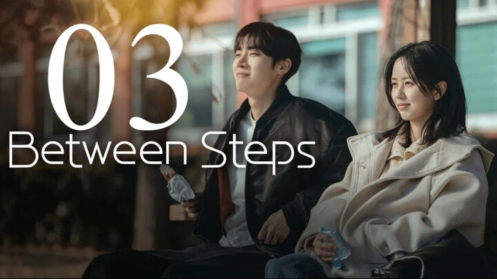 (Eng Sub) Between Steps (2026) Episode 3