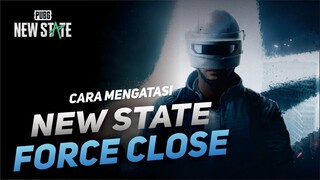 CARA MENGATASI FIX ERROR FORCE CLOSE ! - PUBGM NEW STATE ALPHA TEST
